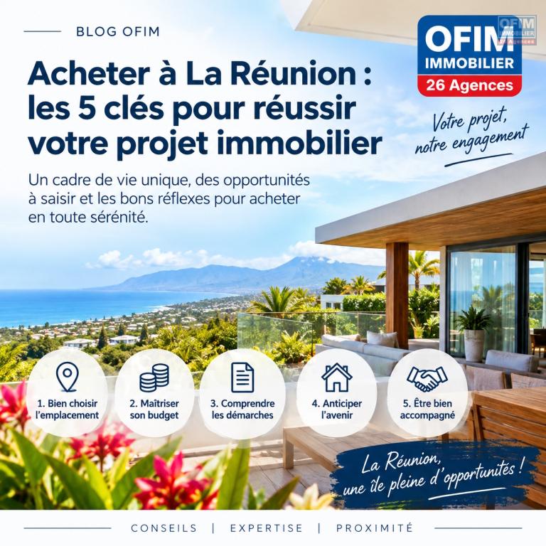 Acheter un bien immobilier à La Réunion : les 5 clés pour réussir son projet