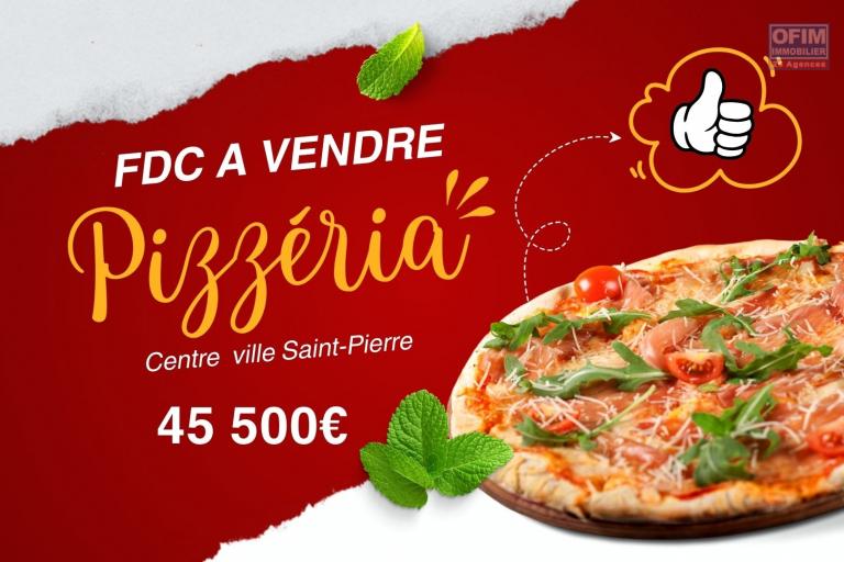 &Agrave; vendre &ndash; Fonds de commerce Pizzeria &ndash; Centre-ville de Saint-Pierre | 45500&euro;