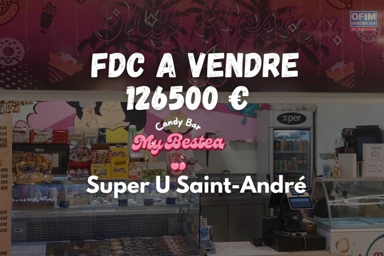 &Agrave; VENDRE &ndash; Fonds de commerce My Bestea Candy Bar au Super U de Saint-Andr&eacute;