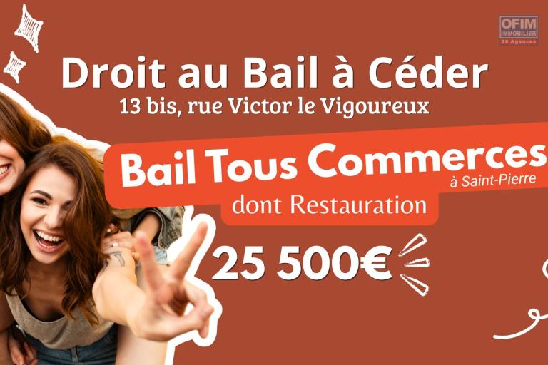 A C&eacute;der Droit au Bail Tous Commerce dont RESTAURATION, 13 bis rue Victor Le Vigoureux &agrave; Saint-Pierre | 25500&euro;