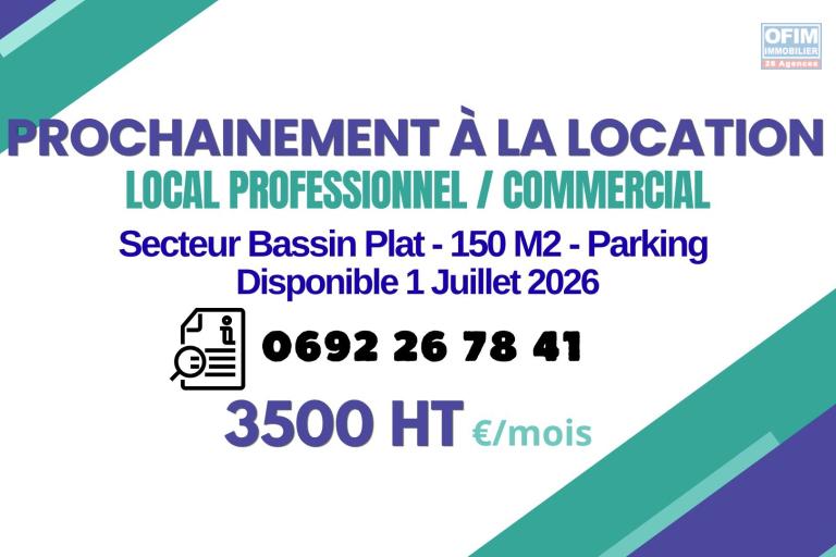 🚨 PROCHAINEMENT &Agrave; LA LOCATION LOCAL de 150 m2 &ndash; Secteur Bassin Plat - Sain...
