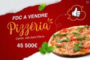 &Agrave; vendre &ndash; Fonds de commerce Pizzeria &ndash; Centre-ville de Saint-Pierre | 45500&euro;