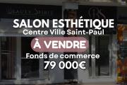 A VENDRE | Fonds de commerce institut de beauté à Saint-Paul au centre ville à 79000€