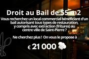 🍽️ Le local que tous les porteurs de projets recherchent ! Droit au bail &agrave; c&eacute;der pour 21 000&euro; &agrave; Saint-Pierre cente ville