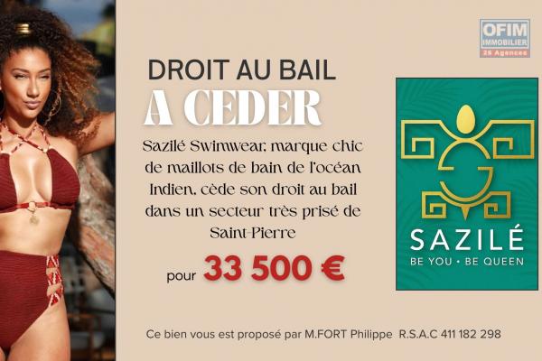 &Agrave; C&Eacute;DER &ndash; Droit au bail | Boutique Sazil&eacute; Swimwear &ndash; Hyper centre Saint-Pierre (974
