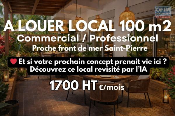 A louer local commercial / professionnel de 100m2 avec Terrasse proche front de mer Saint-Pierre &agrave; 1700&euro; HT