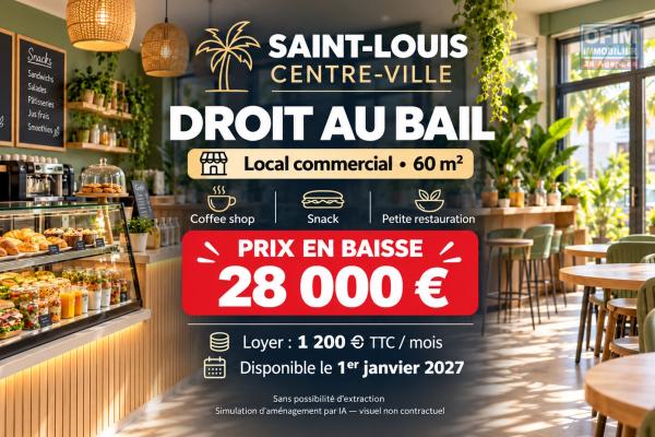 Rare à Saint-Louis au centre ville à vendre un Droit au bail d'un local 60 m² à 28 0000 € | Autorisation Petite Restauration